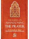 The Ruling on Abandoning the Prayer